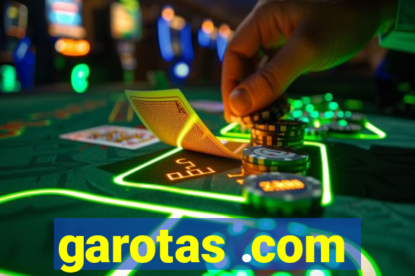 garotas .com